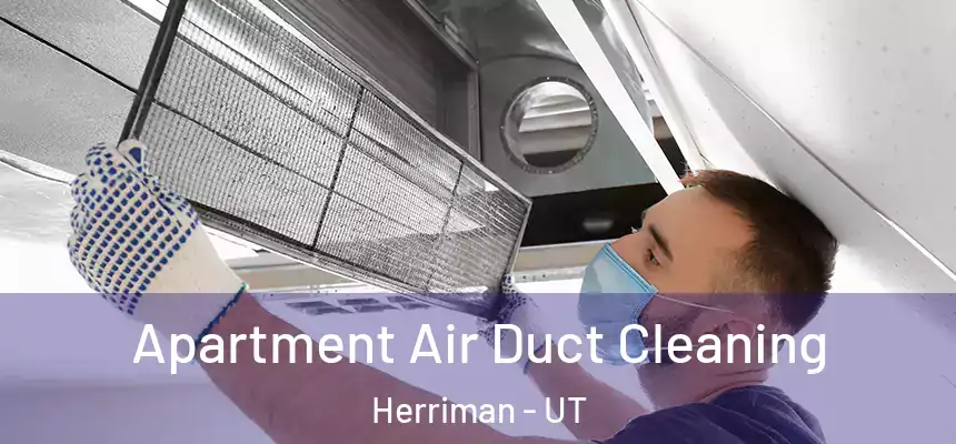  Apartment Air Duct Cleaning Herriman - UT