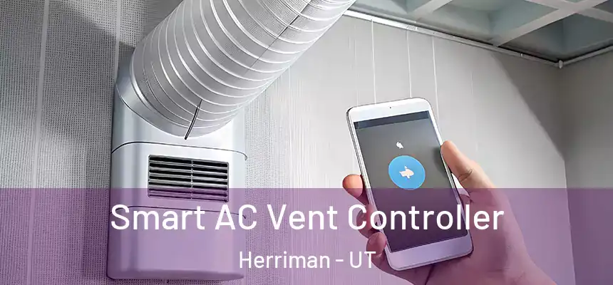 Smart AC Vent Controller Herriman - UT